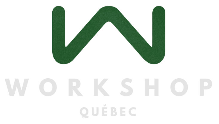 WORKSHOP QUÉBEC